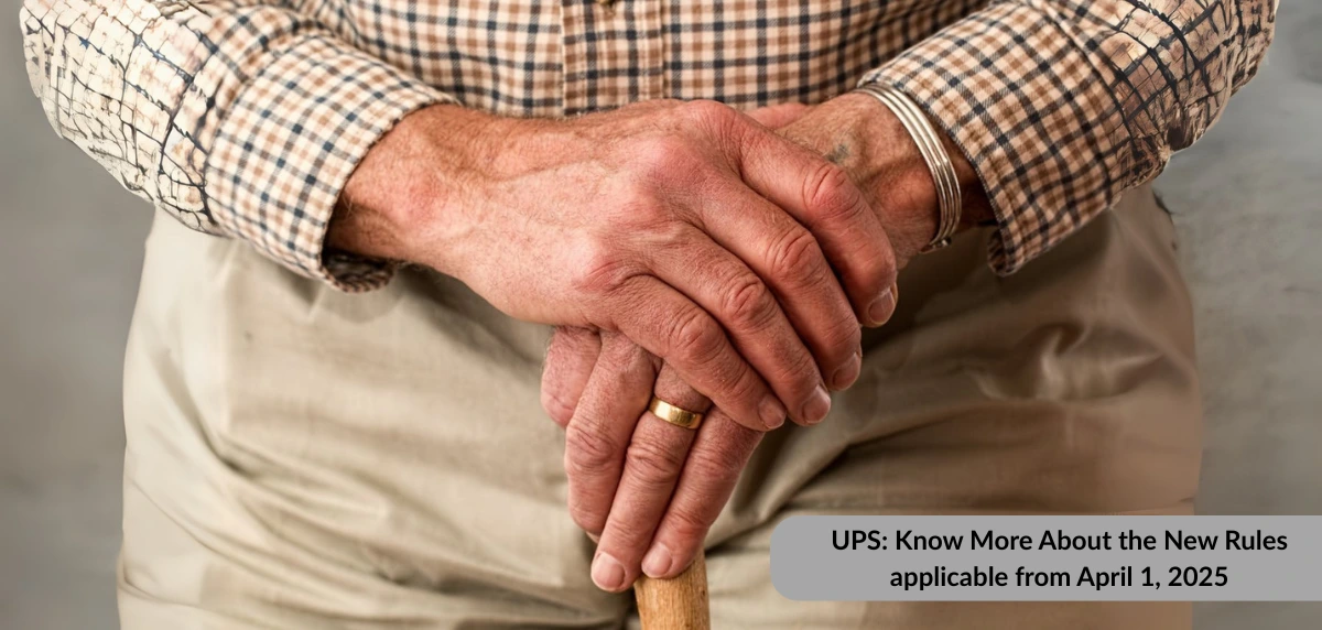 Unified Pension Scheme New Rules from April 2025